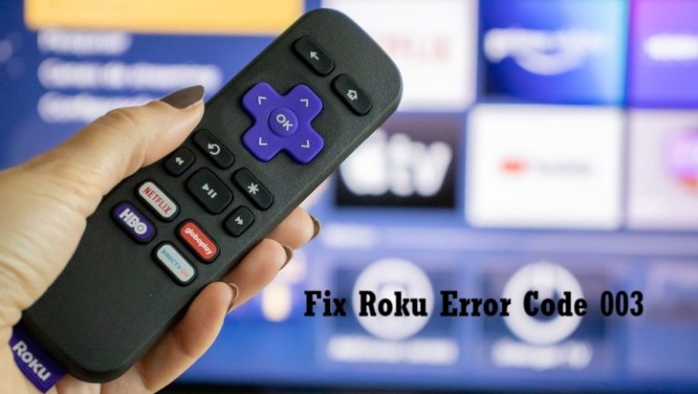 How to Fix Roku Error Code 003 Quickly