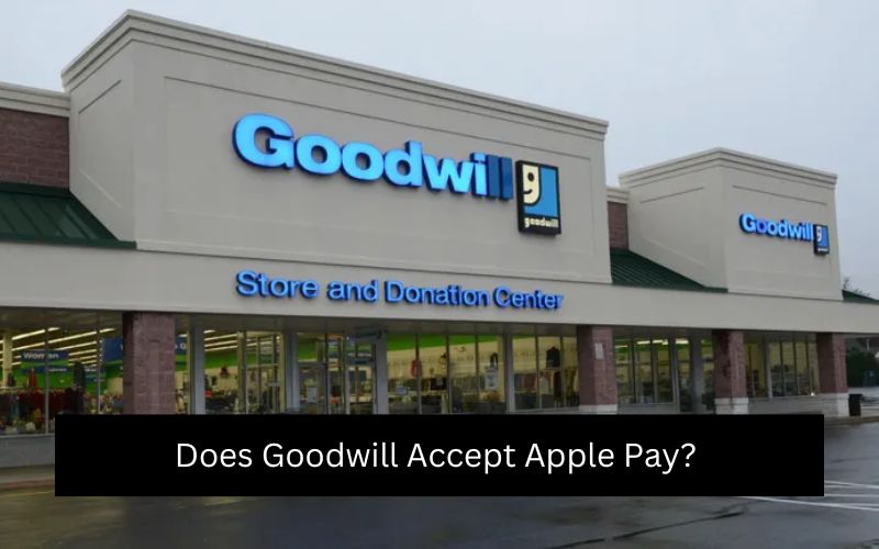 Does Goodwill Accept Apple Pay