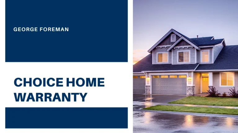 Choice Home Warranty and the George Foreman