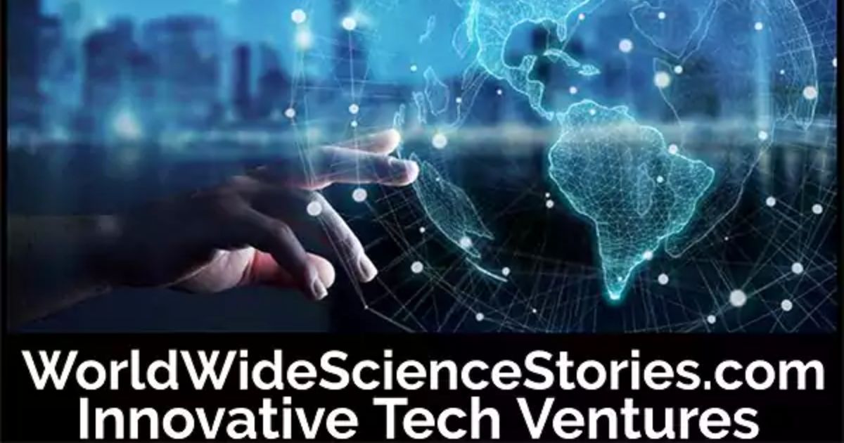 worldwidesciencestories.com innovative tech ventures