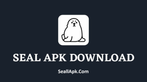 Seal apk Download